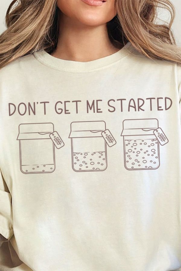 Don t Get Me Started Sourdough Comfort Colors Adult Ring-Spun Cotton Tee Discount - Image 2
